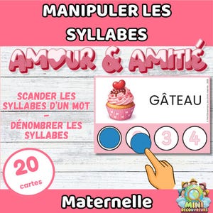 以下が含まれることがあります： 「MANIPULER LES SYLLABES」と「AMOUR & AMITIÉ」の文字が入ったピンク色の教育カード。カップケーキのイラストと「GÂTEAU」の文字が特徴です。「Maternelle」の文字が入っており、幼児教育向けにデザインされています。