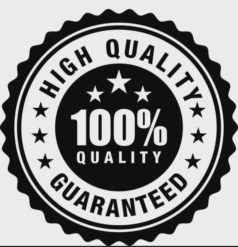 May include: A black and white circular badge with the words "HIGH QUALITY GUARANTEED" around the edge. The center features "100% QUALITY" with stars.