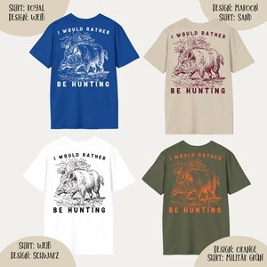 May include: Four t-shirts in royal blue, sand, white, and olive green, each with a graphic of a boar and the text "I WOULD RATHER BE HUNTING." The designs are in white, maroon, black, and orange.