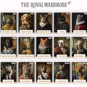 May include: Fifteen portraits of cats and dogs in royal clothing, each with a different title. The text "THE ROYAL WARDROBE" is at the top. The portraits are numbered and feature various breeds of cats and dogs.