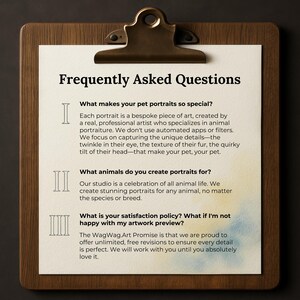 Frequently asked questions sheet on a clipboard—learn about WagWag.Art custom pet portraits, revisions policy, species supported and more.