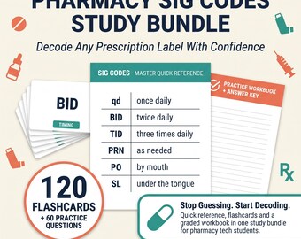 Puede incluir: Un paquete de estudio Pharmacy Sig Codes con 120 tarjetas didácticas y un libro de ejercicios. El texto dice Pharmacy Sig Codes Study Bundle, Decode Any Prescription Label With Confidence, 120 Flashcards + 60 Practice Questions y Stop Guessing. Start Decoding.