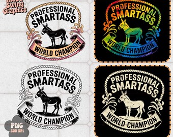 Professional Smartass PNG, Funny Donkey Sublimation, Sarcastic Country Adult Humor Gift (Digital Download)