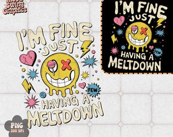 Having A Meltdown PNG, Melting Smiley Face Sublimation, Funny Anxious Humor Art(Digital Download)