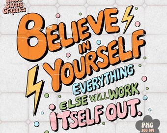 Believe In Yourself PNG, Positive Retro Sublimation, Uplifting Mental Health Art(Digital Download)