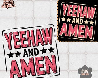 Yeehaw And Amen PNG, Western Christian Sublimation, Retro Country Cowgirl Faith Art(Digital Download)