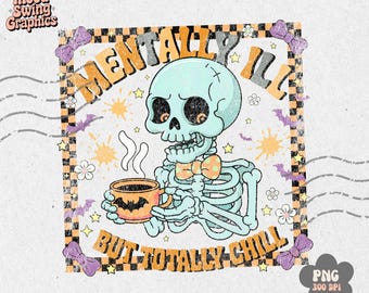 Funny Halloween Skeleton PNG: Mental Health Affirmation (Digital Download