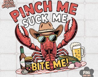 Pinch Suck Bite Me PNG, Funny Crawfish Boil Sublimation, Southern Sassy Art(Digital Download)