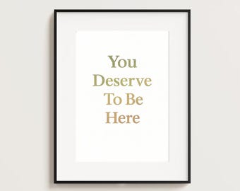 Mereces estar aquí – Impresión minimalista de amor propio, afirmación positiva, decoración imprimible inspiradora y motivacional. Digital.