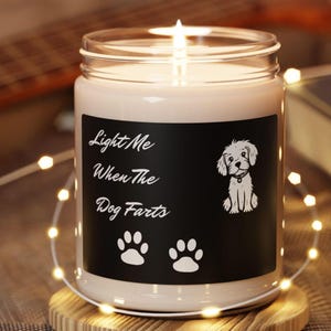 Funny Dog Candle, Pet Lover Gift, Home Fragrance, Dog-Themed Decor, Unique Gift for Dog Owners, Humor Candle - Scented Soy Candle