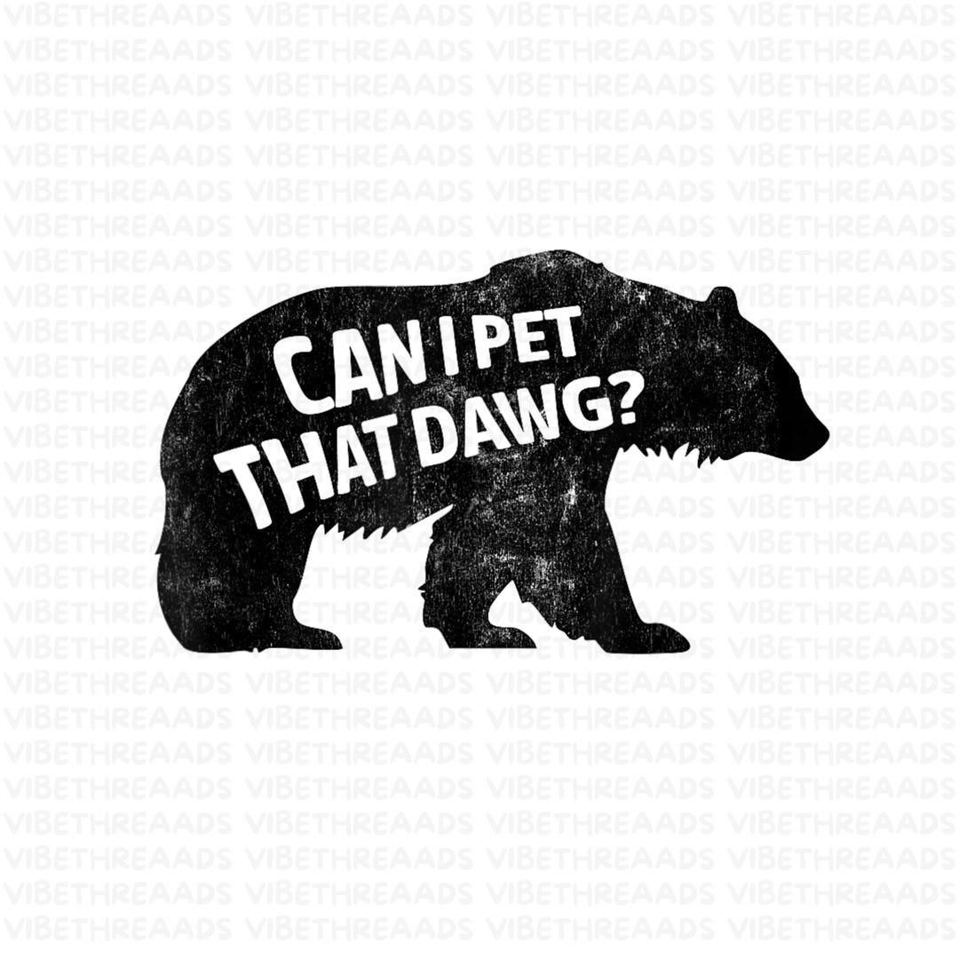 Can I Pet That Dog PNG, Funny Dawg Meme Sublimation Design for Dog ...