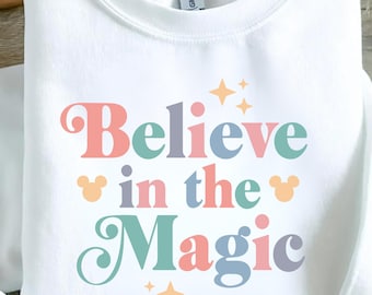 Believe In The Magic PNG Disney Parks SVG Disney World Freizeitpark Design Mickey Sofort Download