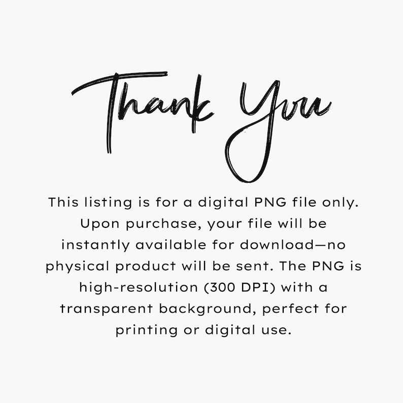 Op de afbeelding: Een digitale PNG-bestand met de tekst "Thank You" in een handgeschreven stijl. De tekst eronder legt uit dat het een digitaal bestand is met een transparante achtergrond, perfect voor printen of digitaal gebruik.