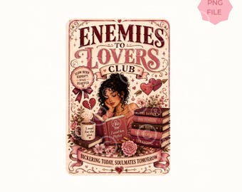 Enemies To Lovers PNG Book Lover Sublimation File Dark Romance Reader Graphic Bookish Design Romance Reader DTF DTG Booktok Sticker
