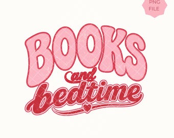 Books and Bedtime PNG, Cozy Reader Shirt, Book Lover PNG, Reading Tee Graphic, Retro Pink Typography PNG, Bookish Sublimation Download
