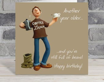 Funny Coffee Lover Birthday Card for Him - Still Full of Beans - Polymer Clay Art by Erica Sturla UK