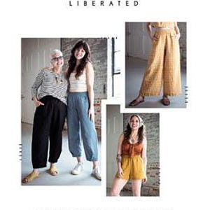 May include: The image showcases a sewing pattern for the Chanterelle pants and shorts. It features three women modeling the garments in various colors and styles. The pattern includes sizes 0-24. The top of the image has the text "Sew Liberated".