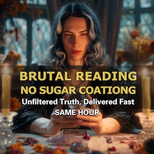 Brutally Honest Tarot/Telepathic Reading: Unfiltered Truth, No Sugar Coating, Same Hour