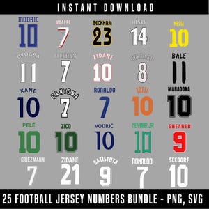 May include: A digital download graphic featuring 25 football jersey numbers with player names. Numbers are in various colors and fonts, including names like Messi, Ronaldo, and Beckham. Text at the top says "INSTANT DOWNLOAD". The bottom text says "25 FOOTBALL JERSEY NUMBERS BUNDLE - PNG, SVG".