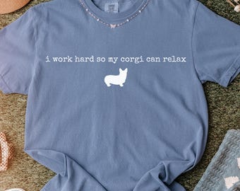 Corgi Quote Comfort Colors T-Shirt, Pet Lover Gift