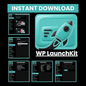 May include: A teal and black graphic with the words "INSTANT DOWNLOAD" at the top. The image features a rocket ship icon and the text "WP LaunchKit". Several screenshots of a website interface are also included.