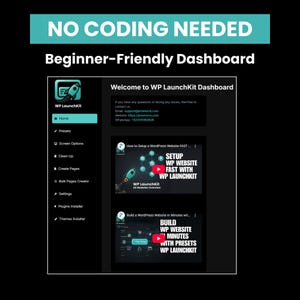 May include: A dark image with the text "NO CODING NEEDED" and "Beginner-Friendly Dashboard". It displays a WP LaunchKit dashboard interface with options like Home, Presets, and Plugins Installer. Two video thumbnails are also visible.