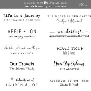 May include: A graphic design sheet with 10 different font pairings for travel-themed names and quotes. The font pairings are numbered 1 through 10. The quotes include "Life is a journey", "The world is our oyster", "Wanderlust", "Road trip", "Our travels", "The adventures of", and more.