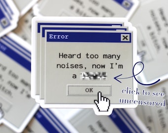 Cheeky Overstimulated Error Message Sticker – Funny Vinyl Sticker for Moms, Mental Health & Humor Lovers