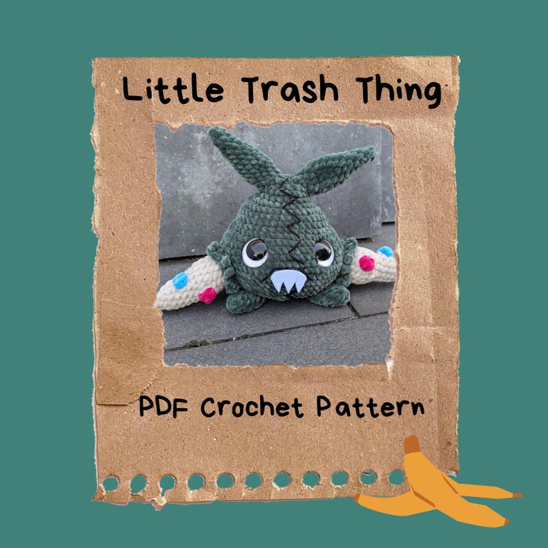 May include: A handmade, dark green crochet creature with large eyes, white fangs, and two arms with colorful accents. The text "Little Trash Thing" and "PDF Crochet Pattern" are displayed on a brown paper background.