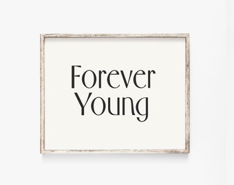 Forever Young - Digital Print - 8x10" Instant Download Minimalist Printable Artwork