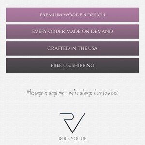 May include: Image with text: "PREMIUM WOODEN DESIGN", "EVERY ORDER MADE ON DEMAND", "CRAFTED IN THE USA", and "FREE U.S. SHIPPING". The text "Message us anytime - we're always here to assist." is also present, along with a logo and the text "ROLE VOGUE".