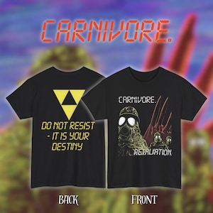 May include: Black t-shirts with the word "CARNIVORE" in orange digital font. One shirt has a yellow triangle design with text, "DO NOT RESIST - IT IS YOUR DESTINY." The other shirt features a gas mask design with the word "RETALIATION."