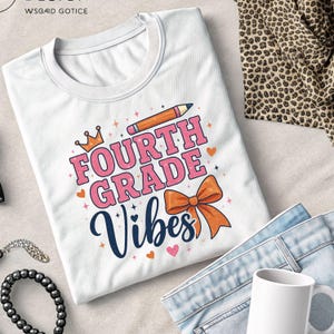 4th Fourth Grade Vibes png, Back To School, Coquette Teacher Girl png,Teacher Appreciation,sublimation designs,Pre K- 4th Grade,printable