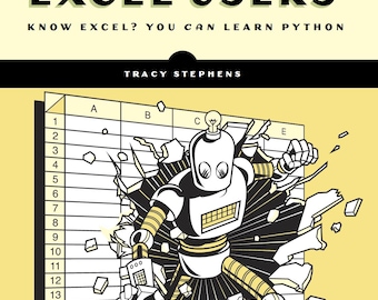 Python for Excel Users: Know Excel? You Can Learn Python