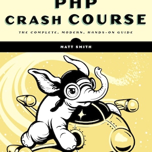 Puede incluir: Portada del libro "PHP Crash Course" con un elefante de dibujos animados en una nave espacial amarilla. El título está en letras negras grandes, con el nombre del autor debajo. El fondo es amarillo claro con un encabezado turquesa.