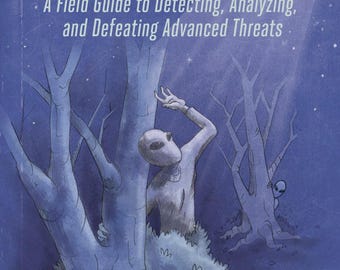 Evasive Malware: A Field Guide to Detecting, Analyzing, and Defeating Advanced Threats