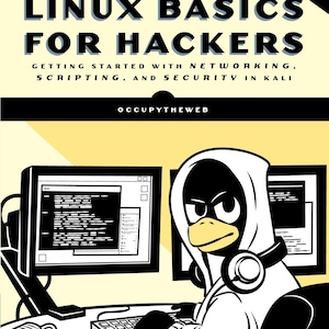 Linux Basics for Hackers: Getting started with Networking, Scripting, and Security in Kali - 2nd Edition
