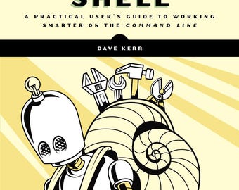 Effective Shell: A Practical User's Guide to Working Smarter on the Command Line