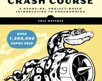 Python Crash Course: A Hands-On, Project-Based Introduction to Programming, 3rd Edition