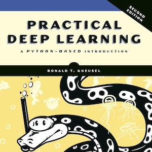 May include: A book cover for "Practical Deep Learning: A Python-Based Introduction" by Ronald T. Kneusel. The cover features a cartoon snake wearing a snorkel, with a yellow background and the text "Second Edition".