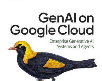 GenAI on Google Cloud: Enterprise Generative AI Systems and Agents