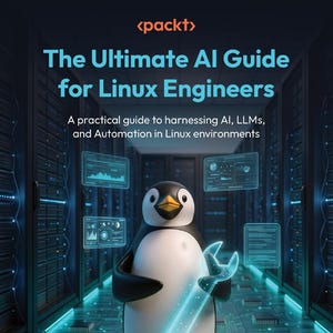 The Ultimate AI Guide for Linux Engineers: A practical guide to harnessing AI, LLMs, and Automation in Linux environments