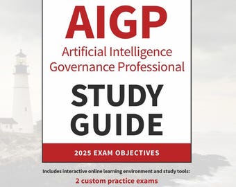 IAPP AIGP Artificial Intelligence Governance Professional Study Guide