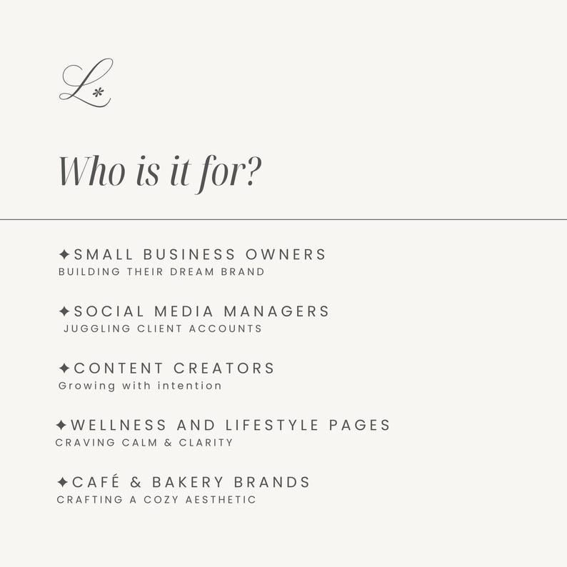May include: A cream-coloured graphic with the text "L" in an elegant script. Below, the text "Who is it for?" is displayed. The graphic lists target audiences including small business owners, social media managers, content creators, wellness and lifestyle pages, and caf&eacute; & bakery brands.