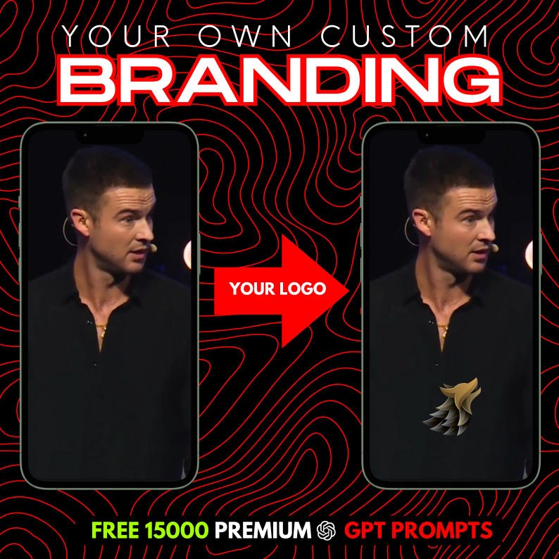May include: A promotional graphic with the text "YOUR OWN CUSTOM BRANDING" in white and red. Two smartphone screens display a man in a black shirt. A red arrow with the text "YOUR LOGO" points to the right. The bottom text reads "FREE 15000 PREMIUM GPT PROMPTS".