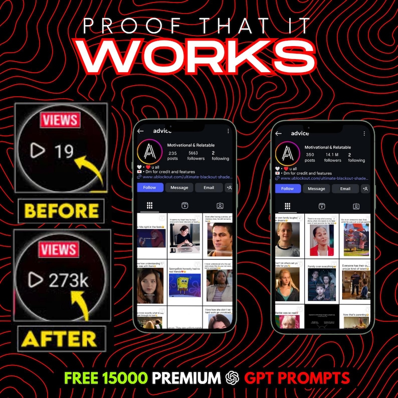 May include: Image showing two smartphones displaying social media profiles. The text "PROOF THAT IT WORKS" is at the top. The image shows a before and after comparison of views, with the text "FREE 15000 PREMIUM GPT PROMPTS" at the bottom.