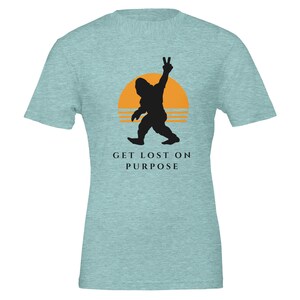 Bigfoot Gets Lost on Purpose T-Shirt | Funny Graphic Tee | Unisex Soft Cotton Top
