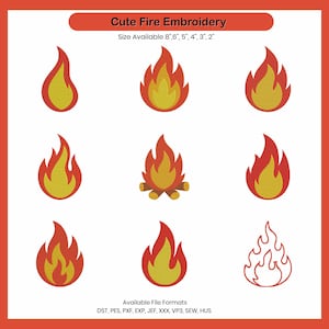 May include: A collection of nine fire embroidery designs in red and yellow. The designs vary in shape and include a campfire. Text at the top reads "Cute Fire Embroidery" and "Size Available 8", 6", 5", 4", 3", 2". The bottom text lists available file formats.