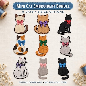 May include: Mini Cat Embroidery Bundle featuring 9 cat designs with 6 size options. The embroidery patterns include various cats in different colours, each wearing a bow in a contrasting colour. Text reads: Mini Cat Embroidery Bundle, 9 Cats, 6 Size Options, Digital Download, No Physical Item.