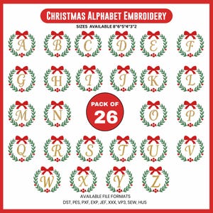 May include: A set of 26 Christmas alphabet embroidery designs. Each letter is inside a green wreath with red berries and a red bow. The sizes available are 8", 6", 5", 4", 3", and 2".